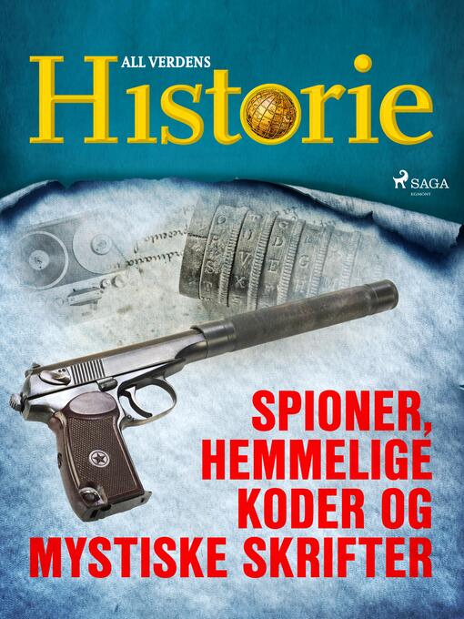 Title details for Spioner, hemmelige koder og mystiske skrifter by All Verdens Historie - Available